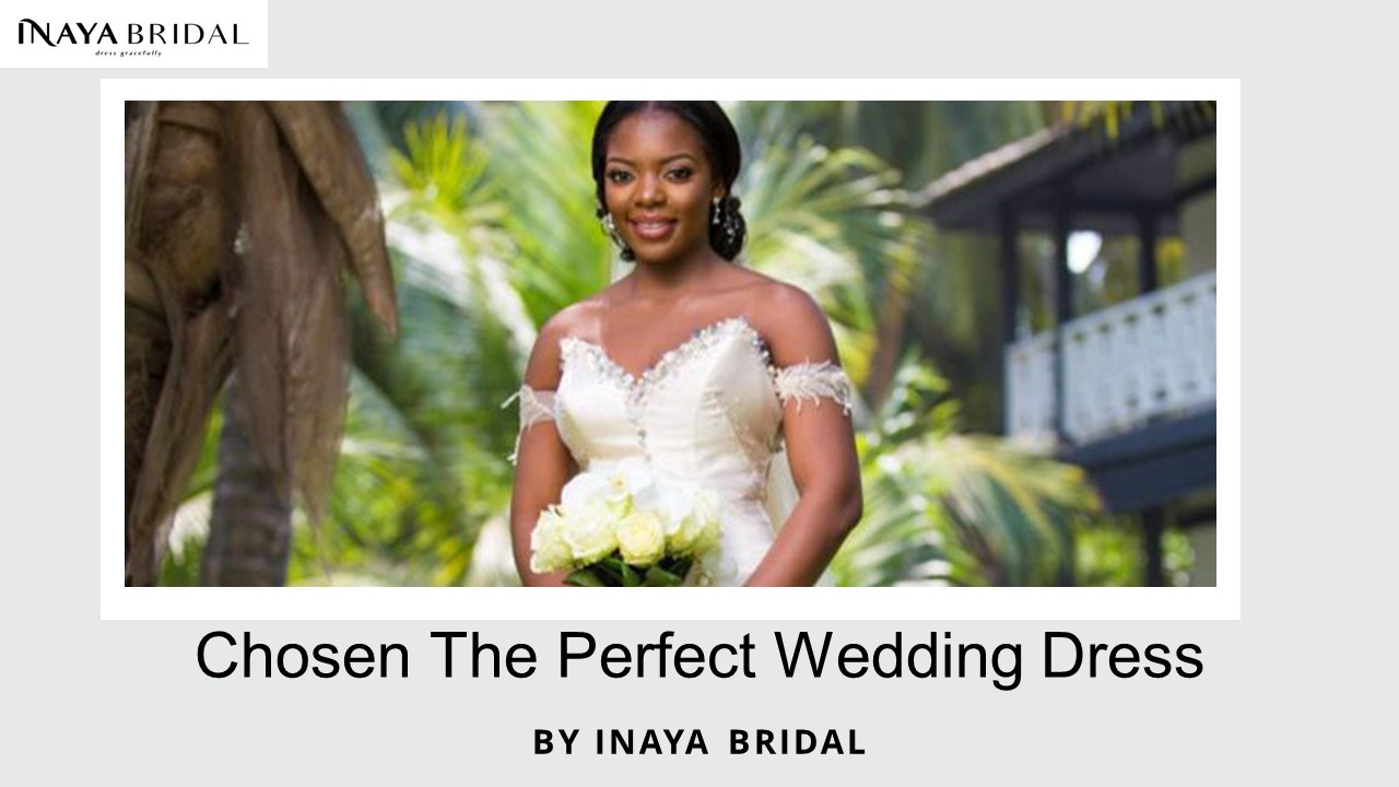 Chosen The Perfect Wedding Dress