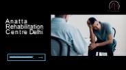 Anatta Rehabilitation Centre Delhi
