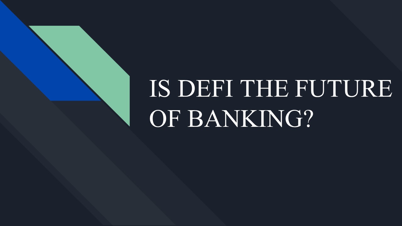 Is Defi the Future of Banking?