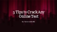 5 Tips to Crack Any Online Test​