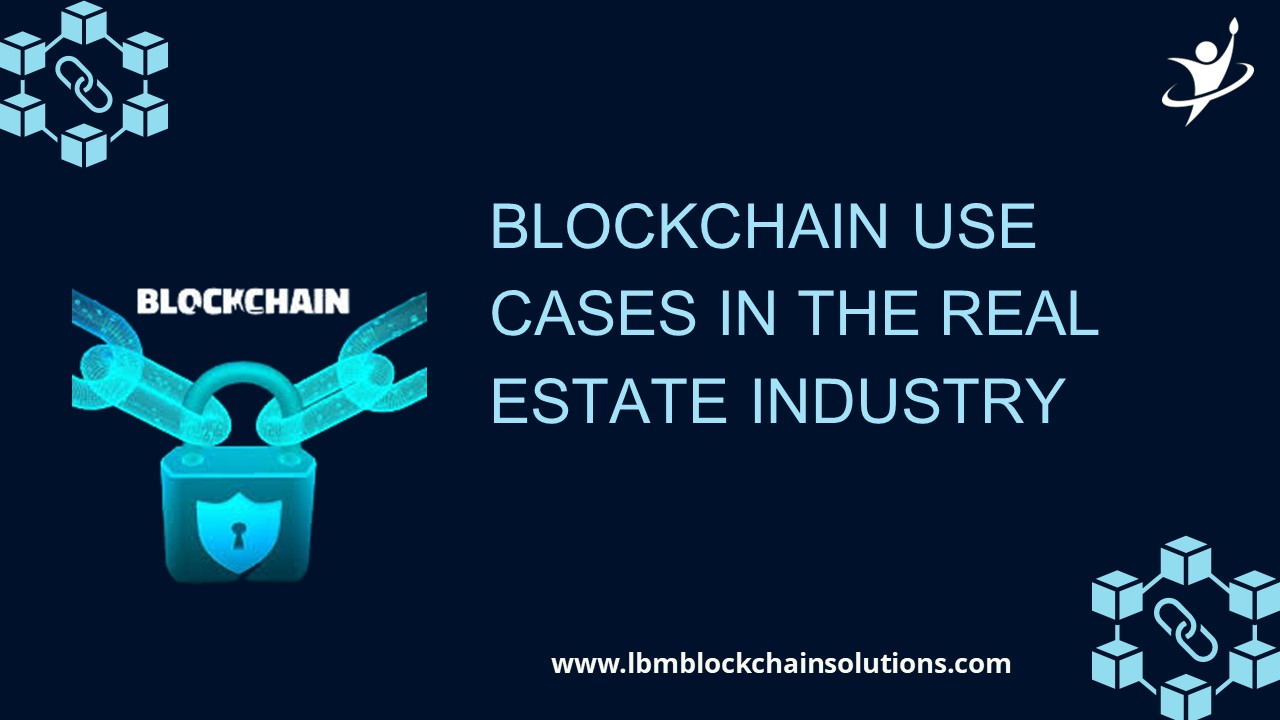 PPT Blockchain Use Cases in The Real Estate Industry PowerPoint