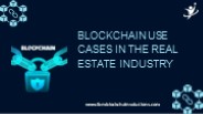 Blockchain Use Cases in The Real Estate Industry