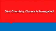 Best Chemistry Classes in Aurangabad
