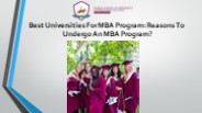 Best Universities For MBA Program: Reasons To Undergo An MBA Program?