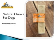 Natural chews for dogs