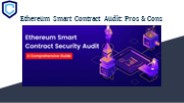 Ethereum Smart Contract Audit: Pros & Cons