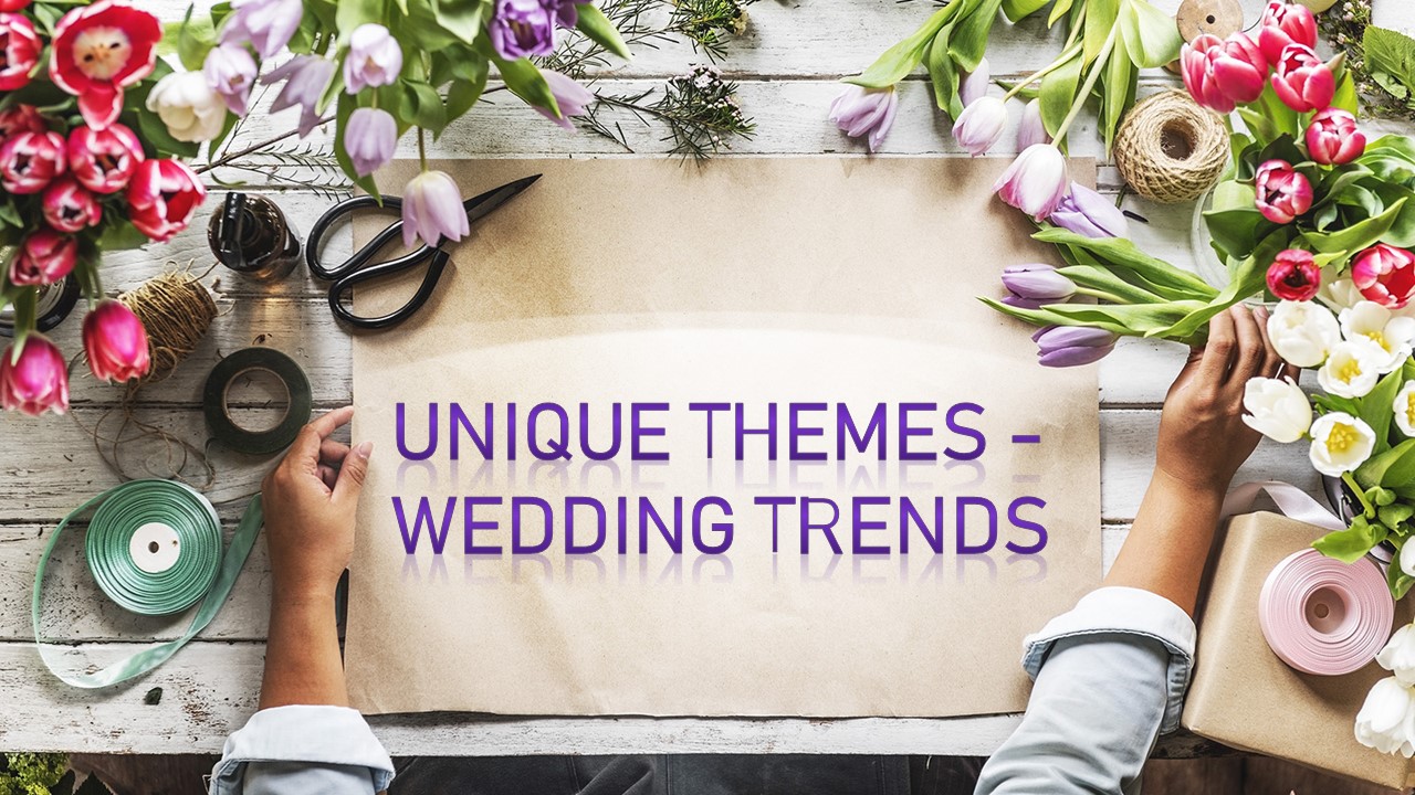 Unique Themes - Wedding Trends