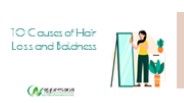 10 Causes of Hair Loss and Baldness