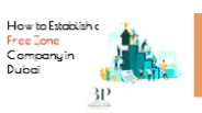 How to Establish a Free Zone Company in Dubai