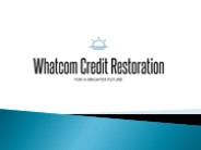 Seven Things Nobody Told You About Credit Restoration.
