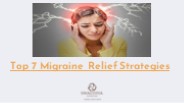 Top 7 Migraine Relief Strategies