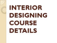 Interior Designing Course Details
