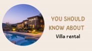 Things you should know about Villa rental