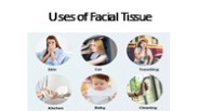 Uses of Facial Tissue