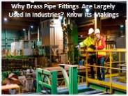 Best features of Brass Pipe Fittings