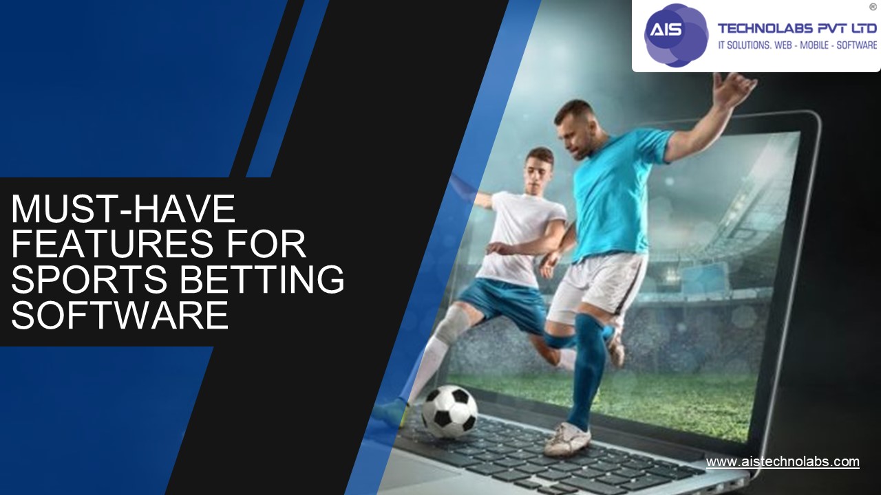 Must-Have Features for Sports Betting Software