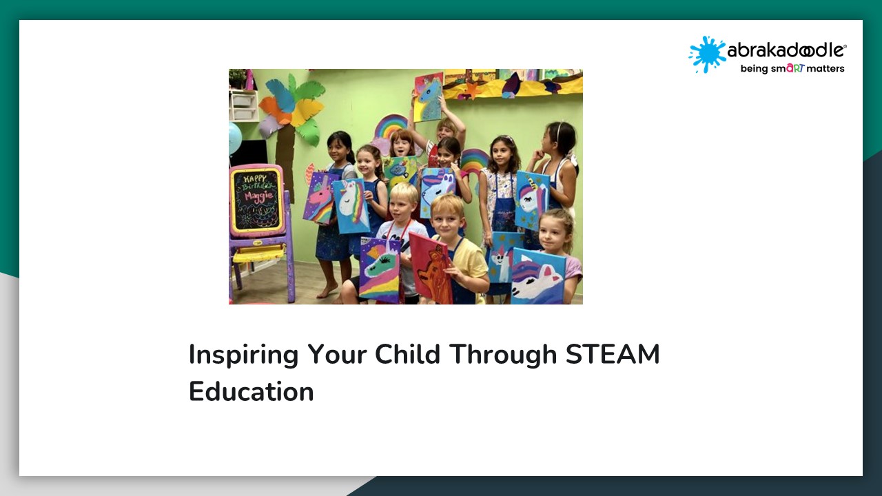 Inspiring Your Child Through STEAM Education