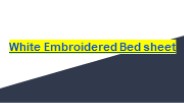 White Embroidered Bed sheet