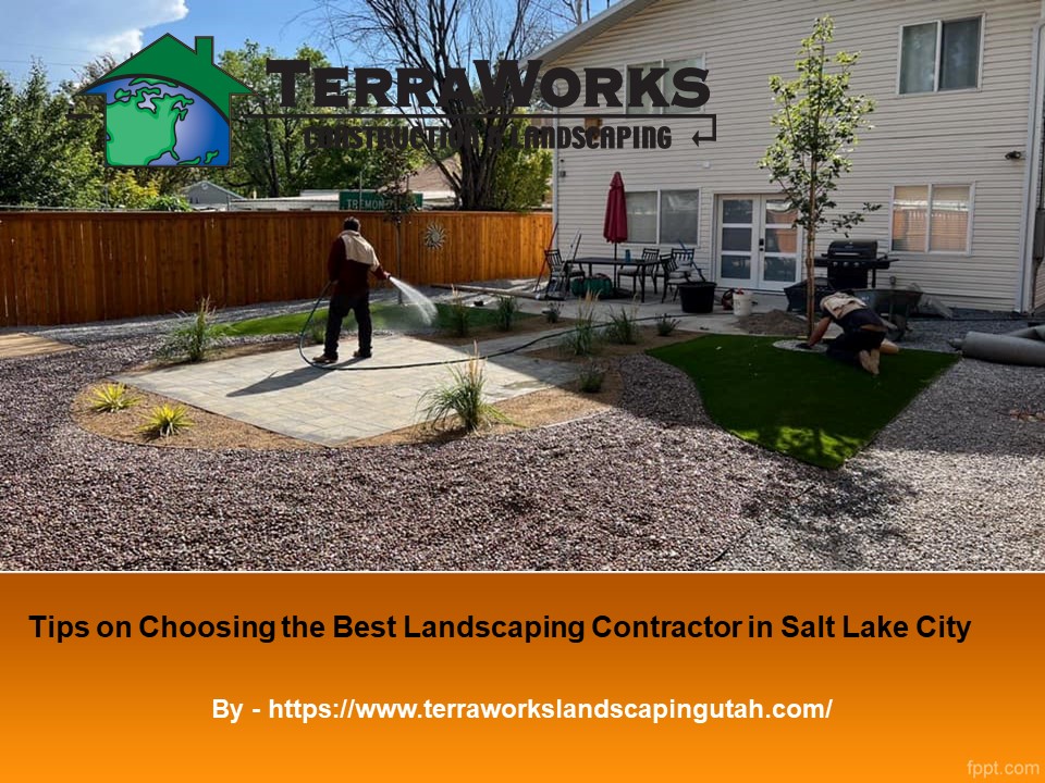 Tips on Choosing the Best Landscaping Contractor in Salt Lake City