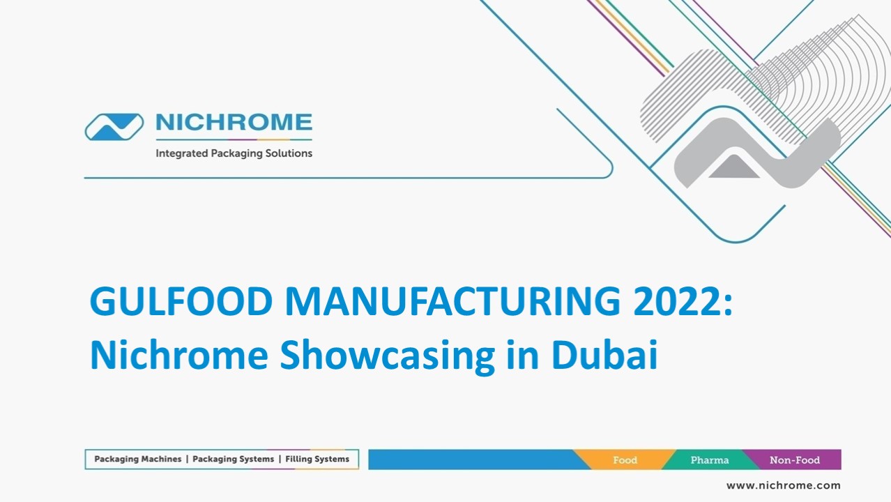 GULFOOD MANUFACTURING 2022NICHROME SHOWCASING IN DUBAI