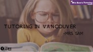 Tutoring in Vancouver - Mrs Sam