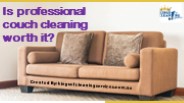 Is professional couch cleaning worth it?