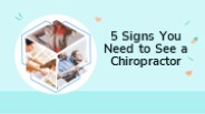 5 signs you need to see a chiropractor