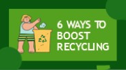 6 Ways to Boost Recycling