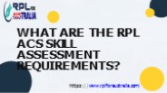 What Are The RPL ACS Skill Assessment Requirements?