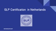 GLP Certification in Netherlands