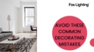 Avoid These Common Decorating Mistakes
