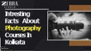 Photography Courses In Kolkata