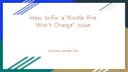 How to Fix a "Kindle Fire Won't Charge" issue
