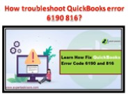 How troubleshoot QuickBooks error 6190 816?
