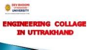ENGINEERING COLLAGE IN UTTRAKHAND