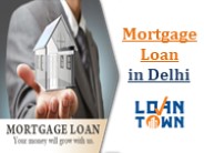 Mortgage Loan in Delhi