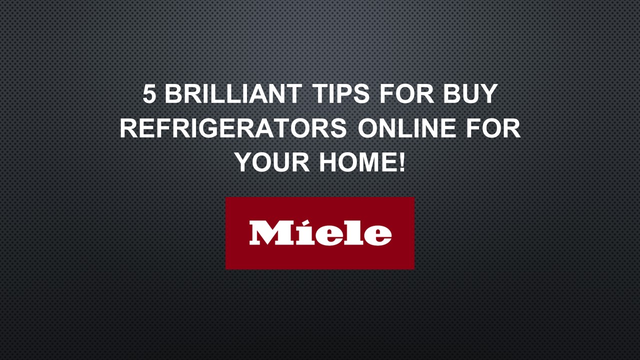 PPT 11 Brilliant Tips For Buy Refrigerator Online For Your Home