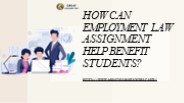 How Can Employment Law Assignment Help Benefit Students?