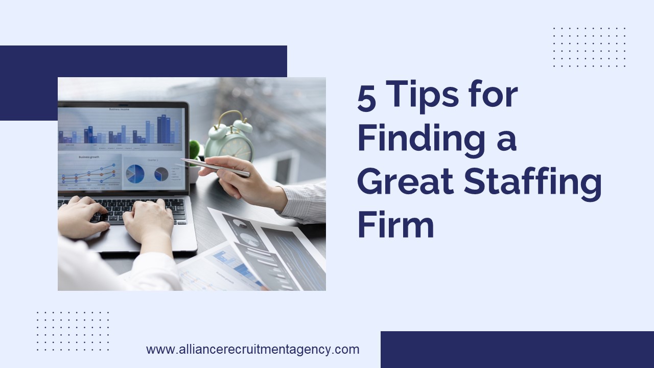5 Tips for Finding a Great Staffing Firm