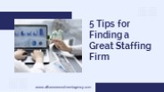 5 Tips for Finding a Great Staffing Firm