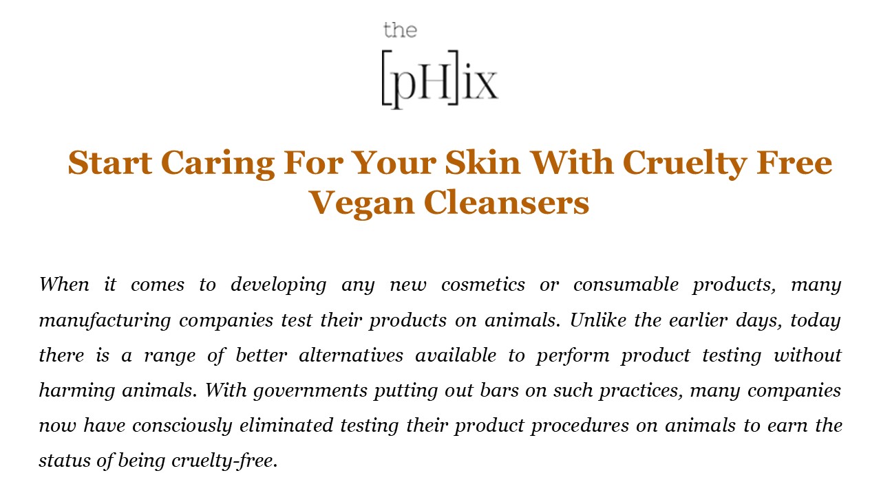 Care Your Skin With Cruelty Free Vegan Cleansers