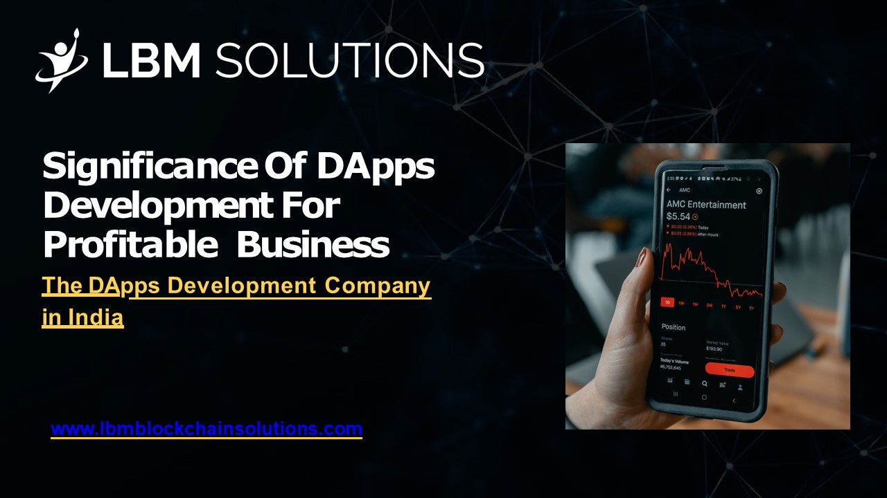 Significance Of DApps Development For Profitable Business.