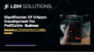 Significance Of DApps Development For Profitable Business.