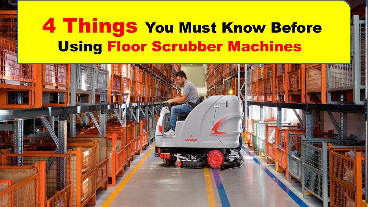 PPT 4 Things You Must Know Before Using Floor Scrubber Machines