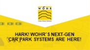 HARK ! WOHR'S NEXT-GEN CAR PARK SYSTEMS ARE HERE!