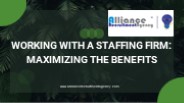 Working with a staffing firm: Maximizing the Benefits