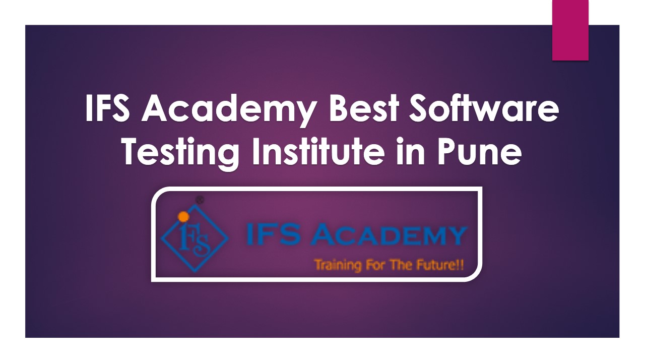 PPT IFS Academy Best Software Testing Institute in Pune PowerPoint