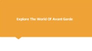 Explore The World Of Avant Garde