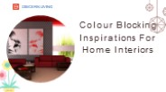 Colour Blocking Inspirations For Home Interiors