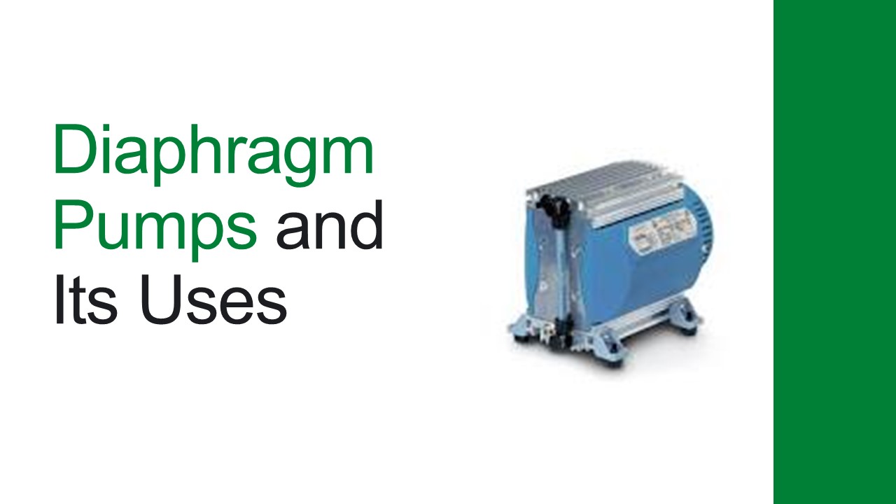 Diaphragm Pumps and Its Uses